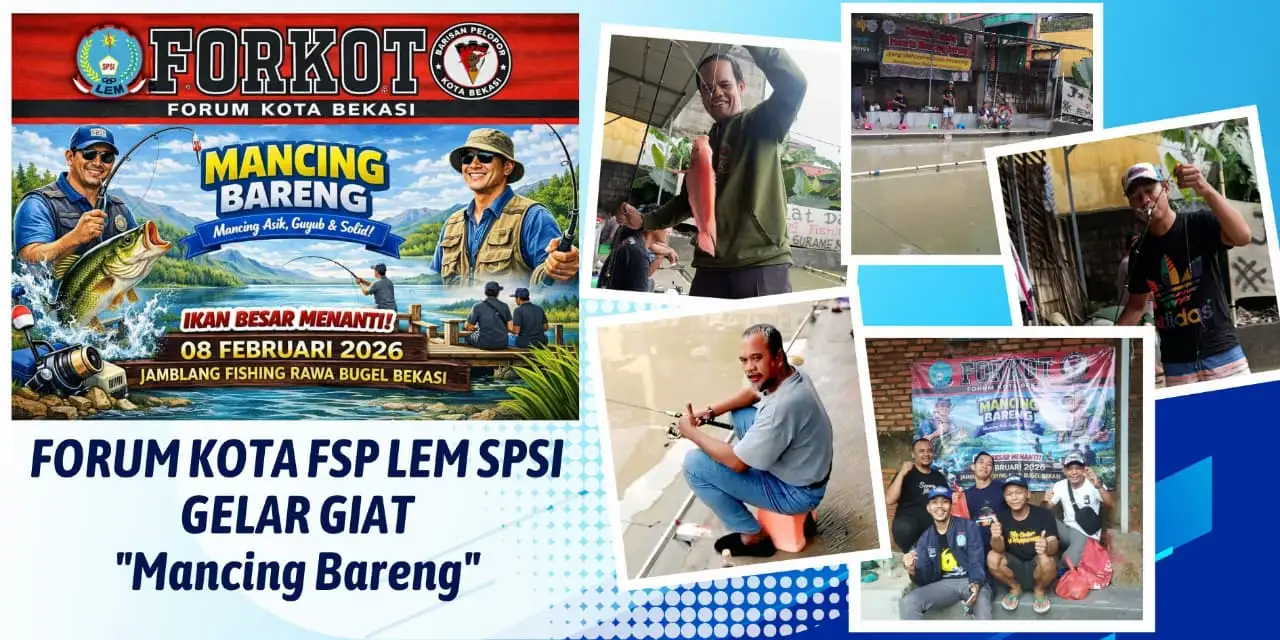 Pererat Silaturahmi, FORKOT SP LEM SPSI Kota Bekasi Gelar Aksi “Mancing Bareng” di Rawa Bugel